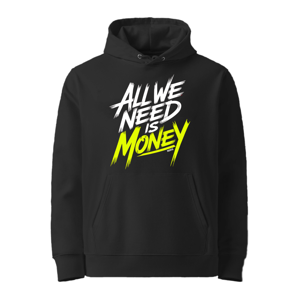 ALL WE NEED IS MONEY – Street Motivation Hoodie
