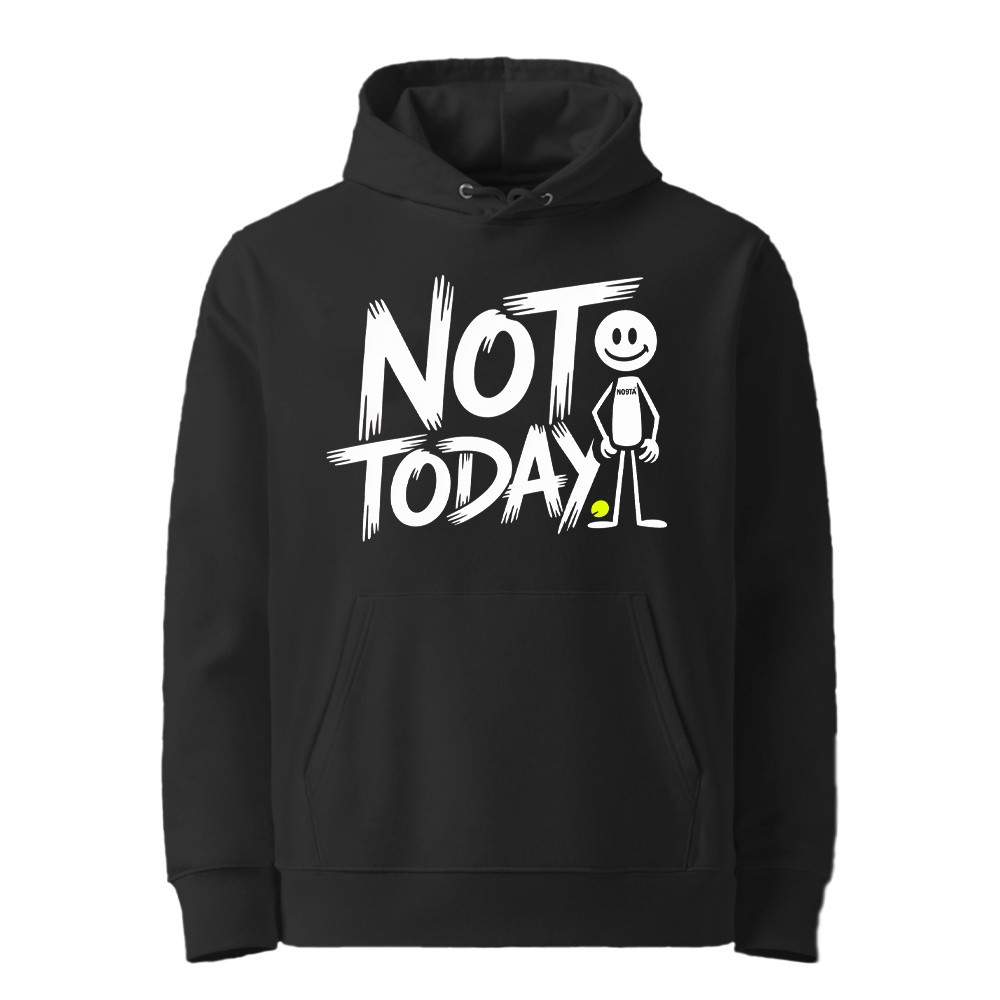 NOT TODAY Hoodie – Calm Mindset